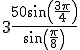3\frac{50sin(\frac{3\pi}{4})}{sin(\frac{\pi}{8})}